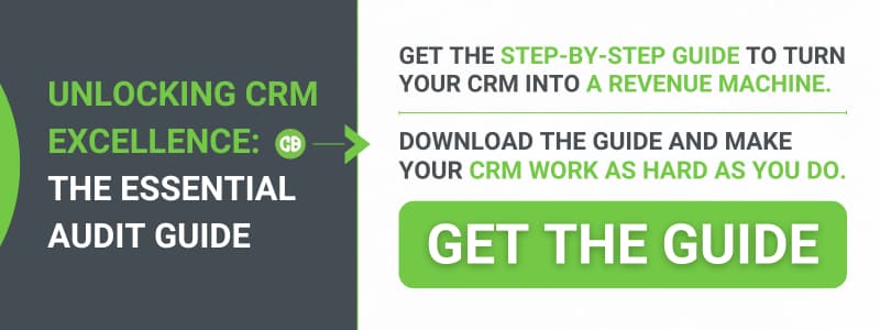 Promotional banner for “Unlocking CRM Excellence: The Essential Audit Guide.” Includes a call to action: “Get the step-by-step guide to turn your CRM into a revenue machine. Download the guide and make your CRM work as hard as you do.” Bold green button reads: “Get the Guide.”