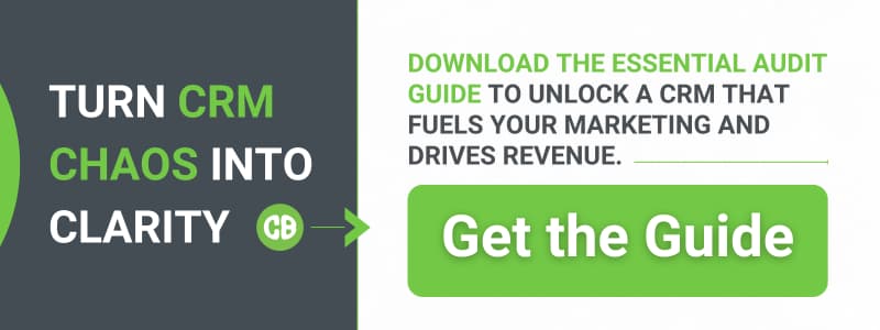CRM chaos to clarity call-to-action: Download the essential audit guide to unlock a CRM that drives revenue.